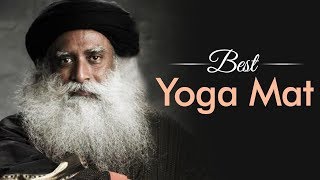 What Is The Best Yoga Mat To Use? - Sadhgurus Talks - International Yoga Day 2018
