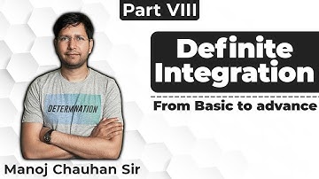 Basic to Advanced | Definite Integration | Part VIII | Manoj Chauhan