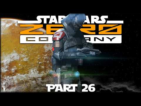 Firebombs For The Ages // STAR WARS ZERO COMPANY // Part 26 // Expert Difficulty