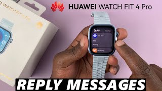 How To Reply To Messages On Huawei Watch Fit 4 / Watch Fit 4 Pro screenshot 2