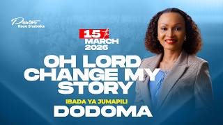 Sunday Service | Oh Lord Change My Story | Session 1| 15th March 2026