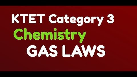 KTET category 3:Gas law chemistry