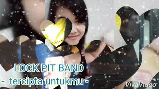 lockpit band - tercipta untukmu