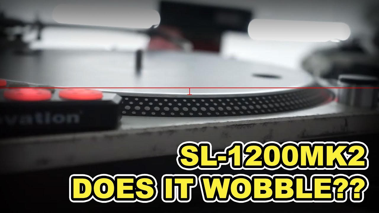Does the Technics SL1200MK2 Platter Wobble? YouTube