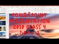 Class 4 Power Point Presentation 2010 Day-2 |BASIC STEPS| Laptop Demo |By Upasana