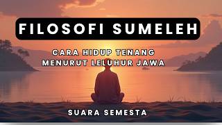 Sumeleh: Jalan Pulang Menuju Ketenangan Batin Bagi Orang Jawa