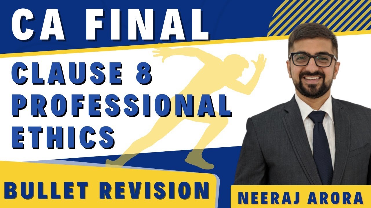 Clause 8 Professional Ethics | CA Final | 2020 | Super Fast Revision ...