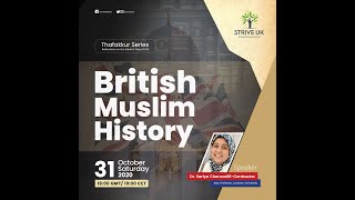British Muslim #History | Dr. Sariya Cheruvallil-Contractor | Thafakkur-Oct 2020