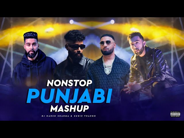 45 Minutes Punjabi Nonstop Hits 2023 |  Latest  Mashups | DJ HARSH SHARMA X SUNIX THAKOR class=