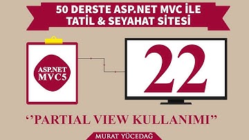 #22 Asp.Net Mvc5 ile Tatil Seyahat Sitesi Partial View Kullanımı