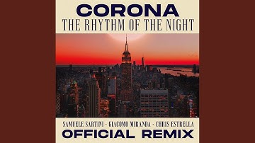 Thumbnail of The Rhythm of the Night (Samuele Sartini, Giacomo Miranda, Chris Estrella Official Remix -...