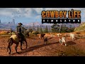 Cowboy Life Simulator Part #2 | Gameplay Walkthrough | No Commentary