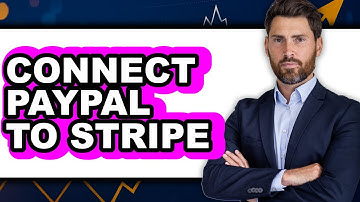 How to Connect PayPal to Stripe 2025 - Easy Guide