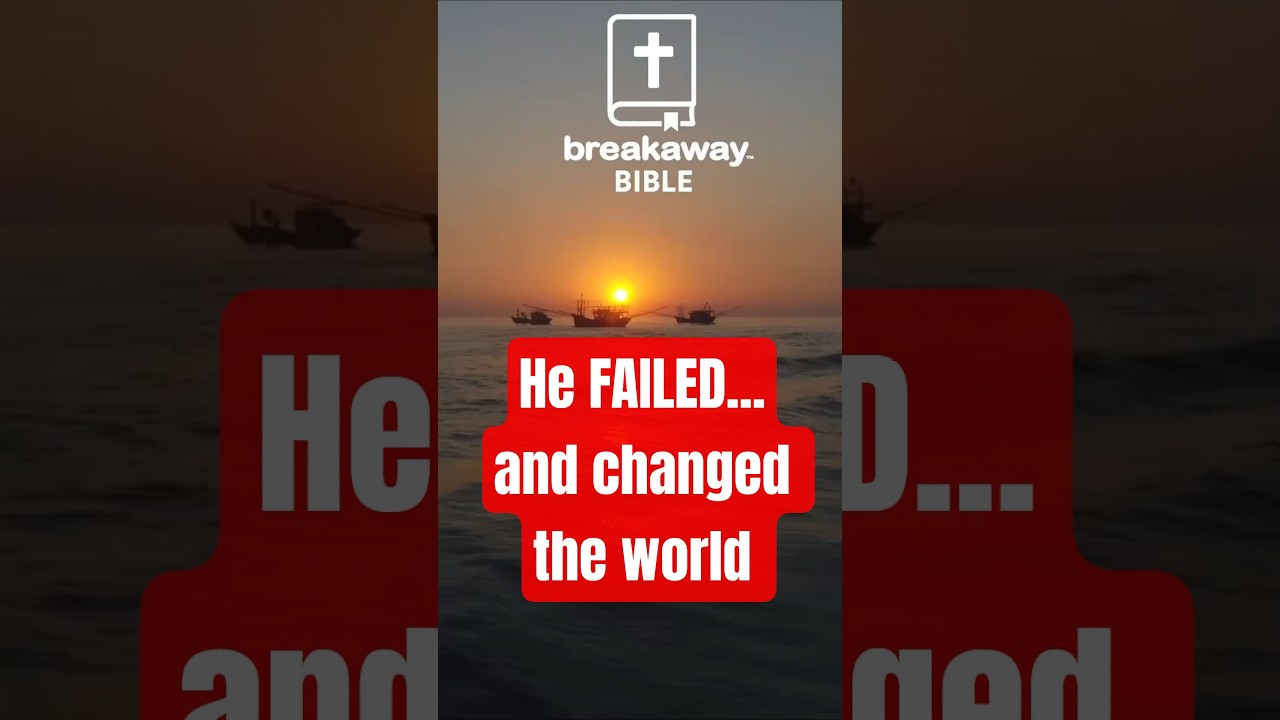 He Failed… and Changed the World 