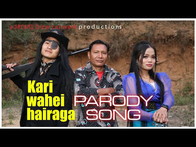 KARI WAHEI HAIRAGA | MANIPURI PARODY SONG class=