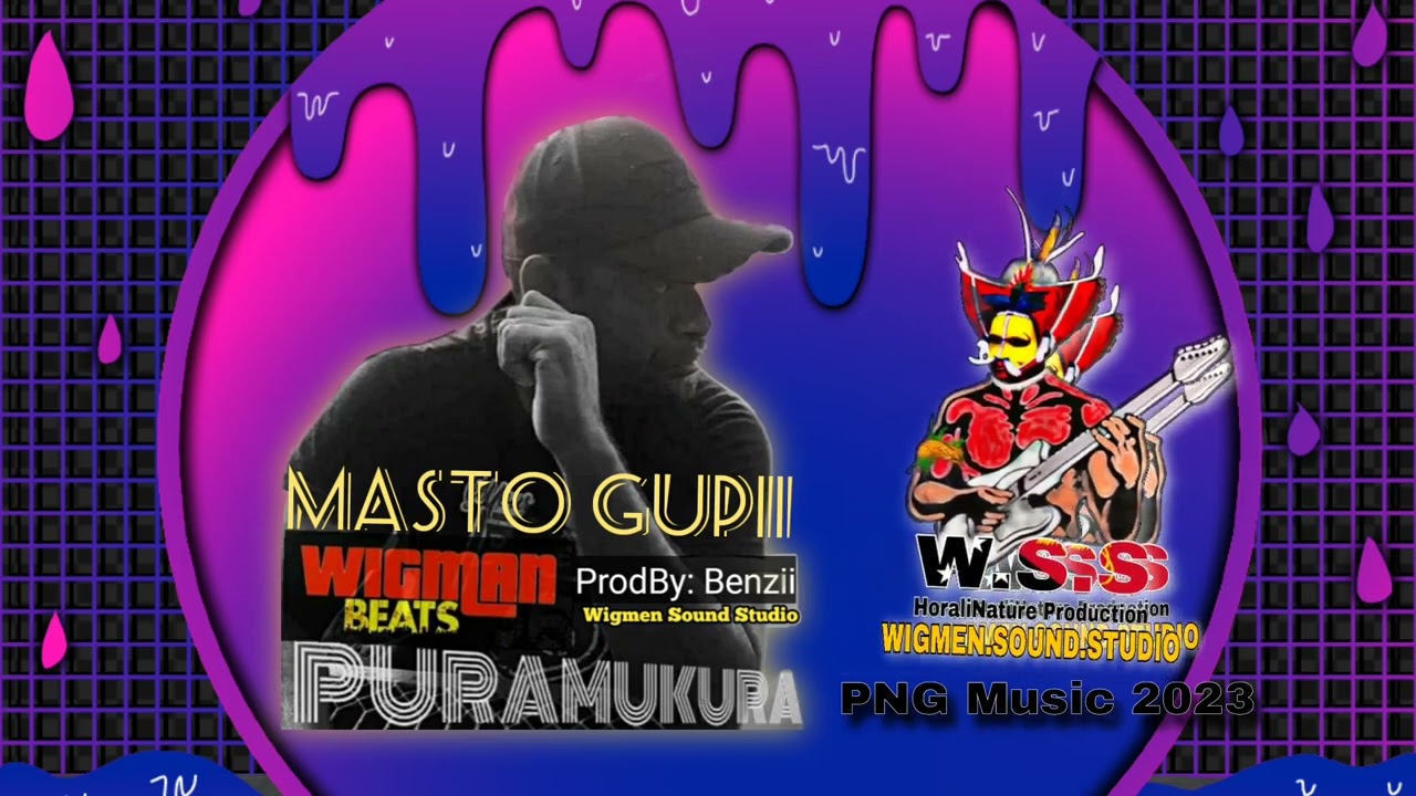 PURA MUKURA _ MASTO GUPI _ WIGMEN SOUND STUDIO PNG🇵🇬