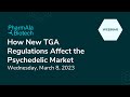 Changes Announced By The TGA & What It Means For Psychedelics Webinar