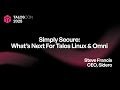 Simply secure: What’s next for Talos Linux and Omni