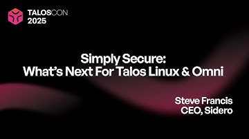 Simply secure: What’s next for Talos Linux and Omni