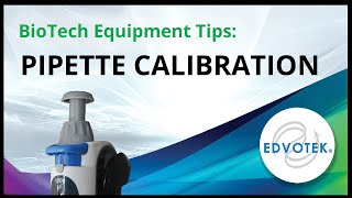 How to Calibrate your Edvotek Pipet