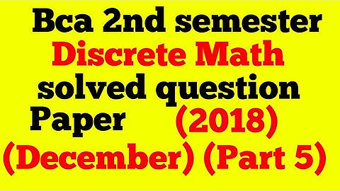 bca discrete math 2nd semester 2018 question paper solved (part5) (pigeon hole principle intro)