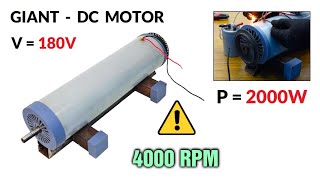 2000 watt  Make a 180 Volt 3 HP Giant Electric DC Motor 4000 RPM