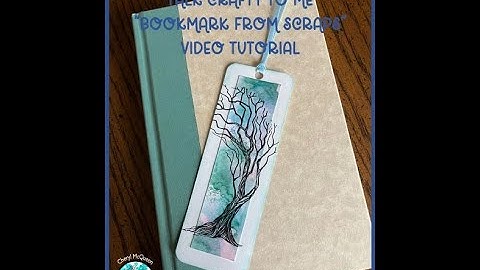 "Bookmark from Scraps" Video Tutorial