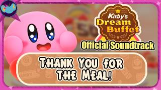 Thank You for the Meal! || Kirbys Dream Buffet OST