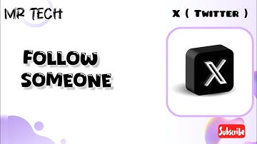 How to Follow Someone on X Twitter Application