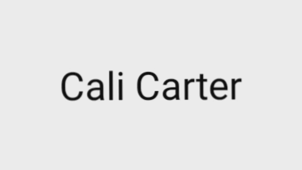 How to pronounce Cali Carter - YouTube