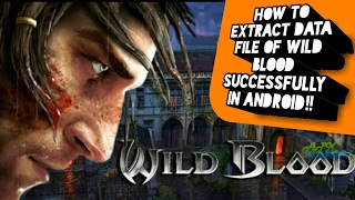 How to install wild blood on android devices (extracting part) screenshot 5