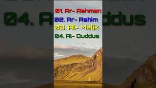 1. Ar- Rahman, 2. Ar- Rahim, 3. Al- Malik, 4. Al- Quddus.