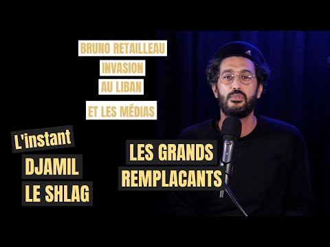 L'instant Djamil le Shlag : Retailleau, invasion au Liban, et les médias