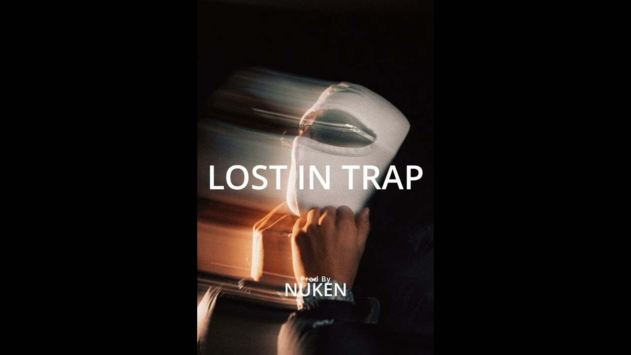 Hood Trap | Lost in Trap | Melodic Hood Trap | Cm | NUKEN
