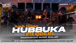 Download Lagu DJ TJAP TASSO HUBBUKA FI QOLBI ARABIC VIRAL SPESIAL RAMADHAN BASS HOREG BY ZAINUL 99 MP3