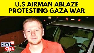 Gaza Protest | ‘Free Palestine’ | US Serviceman Dies After Setting Himself On Fire | N18V