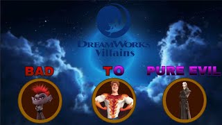 DreamWorks Villains, Bad to Pure Evil