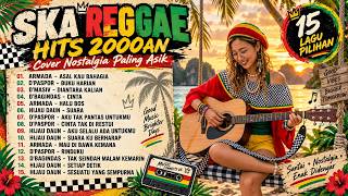 LAGU TAHUN 2000AN FULL ALBUM | Ska Reggae Lagu Galau Band Indonesia – Bikin Kangen