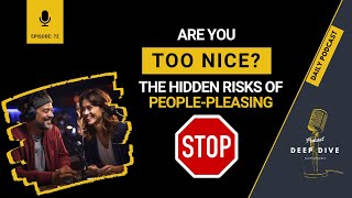 Are You Too Nice? The Hidden Risks of People-Pleasing