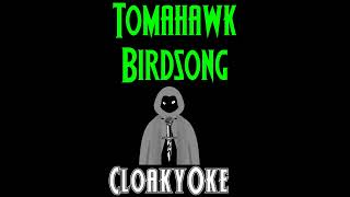 Tomahawk - Birdsong (karaoke)