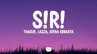 thasup - s!r! (Lyrics) ft. Lazza, Sfera Ebbasta