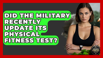 Did the Military Recently Update Its Physical Fitness Test? - Armed Forces Insider