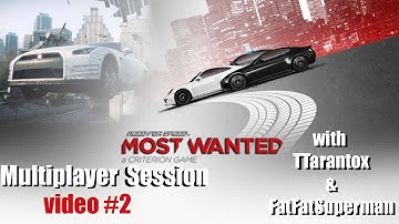 Need For Speed: Most Wanted - Multiplayer with TTarantox & FatFatSuperman #2 - NFS01