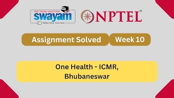 One Health Week 10 | NPTEL ANSWERS 2025 #nptel2025 #myswayam #nptel