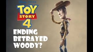 Did Toy Story 4 Betray Woodys character?