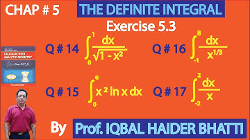 Ch# 5|The Definite Integral |Ex 5.3 Q 14,15,16 & 17 |Calculus & Analytic Geometry by SM Yusuf Lec 19