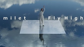 milet「Fly High」MUSIC VIDEO (NHKウィンタースポーツテーマソング・先行配信中)