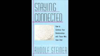 Rudolf Steiner - Staying Connected - Lecture 1