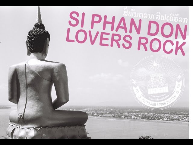 SRIRAJAH SOUND SYSTEM - SI PHAN DON LOVERS ROCK Feat.Molam Inteng Keawbuala (Official Video) class=