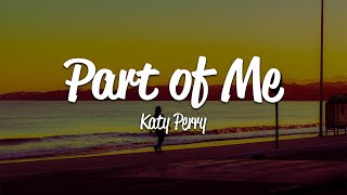 Katy Perry - Part Of Me (Lyrics)